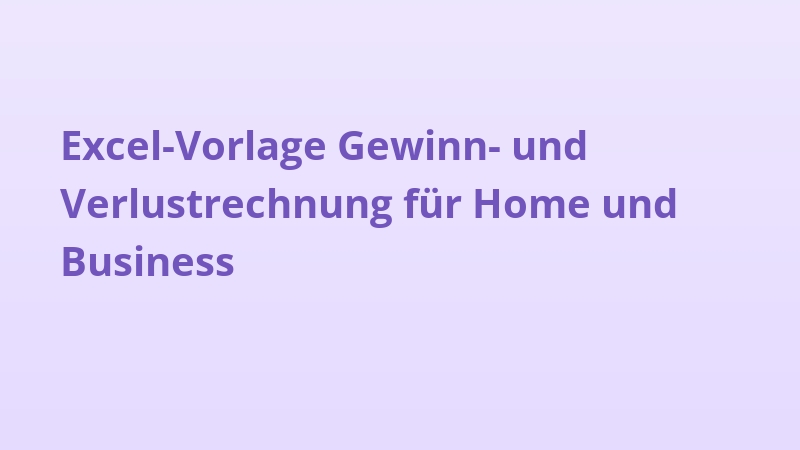 Excel-Vorlage Gewinn- und Verlustrechnung für Home und Business