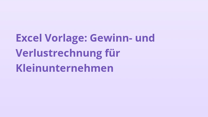 Excel-Vorlage: Gewinn- und Verlustrechnung für Kleinunternehmen