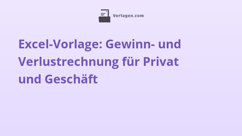 Excel-Vorlage: Gewinn- und Verlustrechnung für Privat und Geschäft