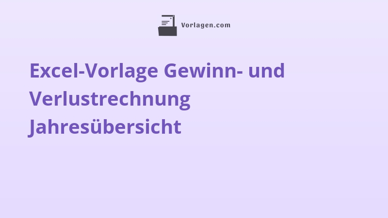 Excel-Vorlage Gewinn- und Verlustrechnung Jahresübersicht