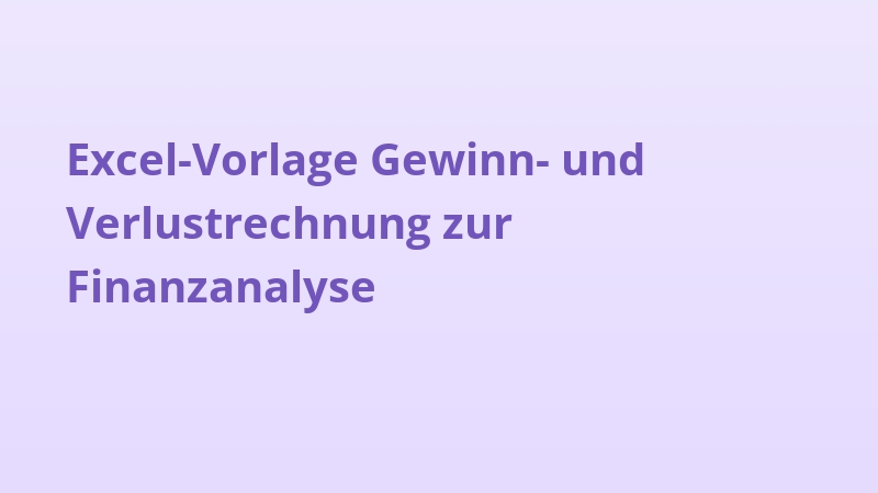 Excel-Vorlage Gewinn- und Verlustrechnung zur Finanzanalyse