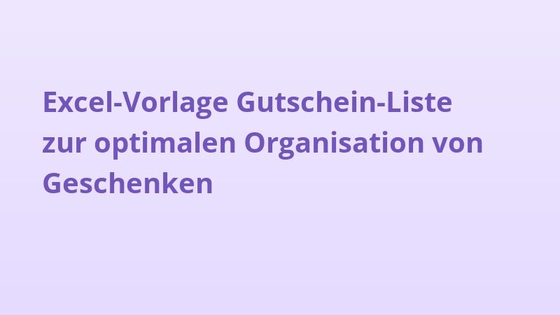 Excel-Vorlage Gutschein-Liste zur optimalen Organisation von Geschenken