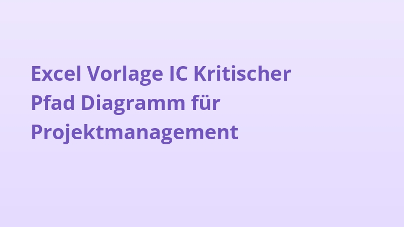 Excel Vorlage IC Kritischer Pfad Diagramm für Projektmanagement
