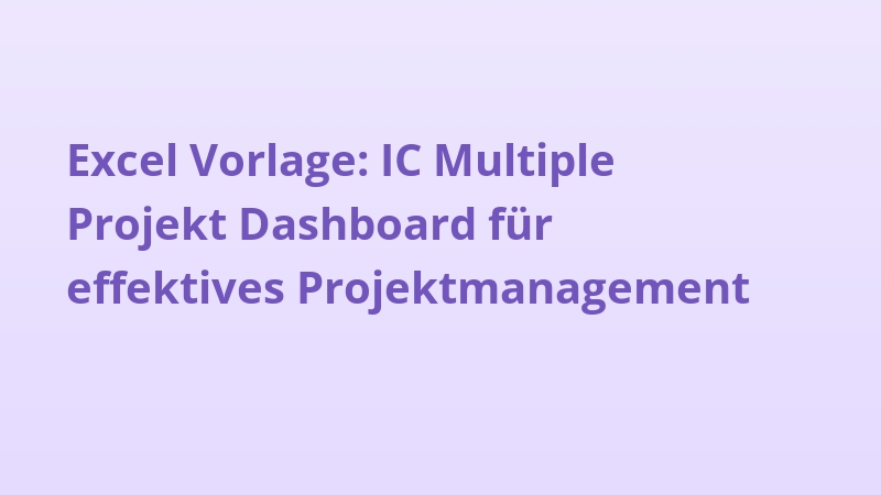 Excel Vorlage: IC Multiple Projekt Dashboard für effektives Projektmanagement