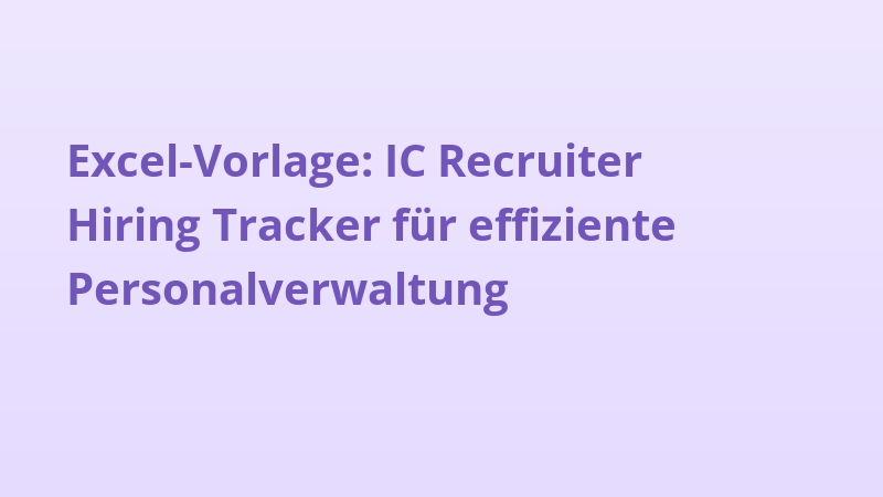 Excel-Vorlage: IC Recruiter Hiring Tracker für effiziente Personalverwaltung