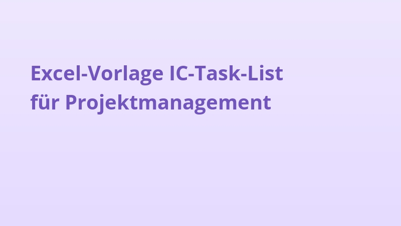 Excel-Vorlage IC-Task-List für Projektmanagement