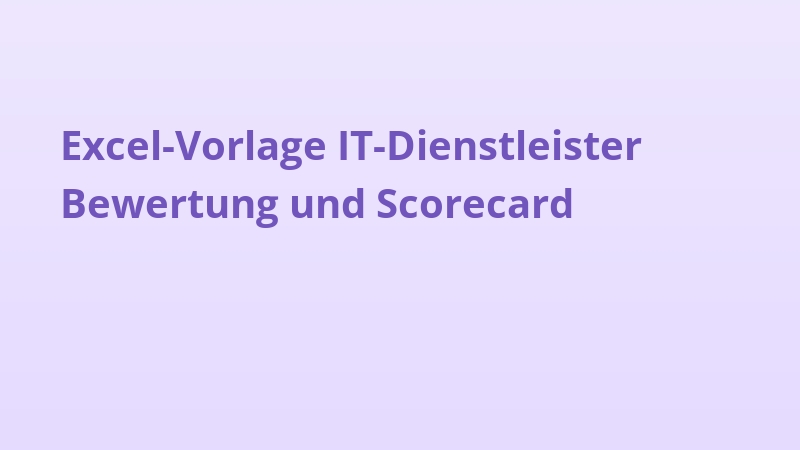 Excel-Vorlage IT-Dienstleister Bewertung und Scorecard
