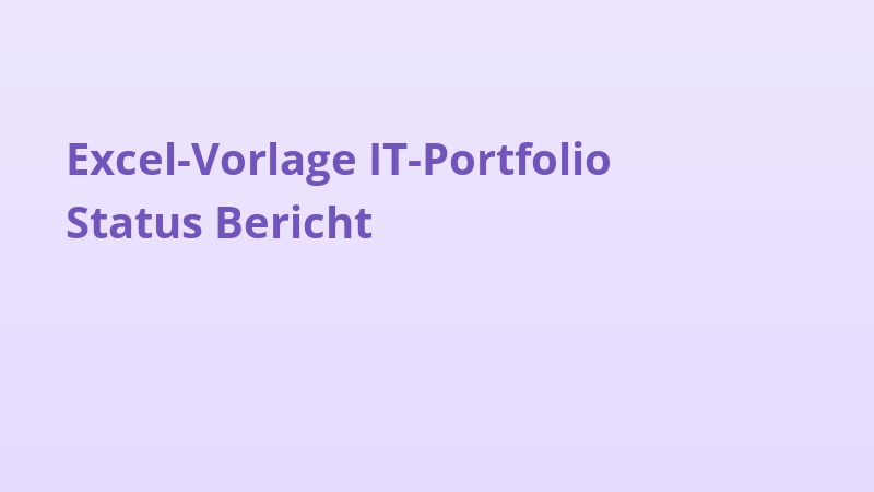 Excel-Vorlage IT-Portfolio Status Bericht