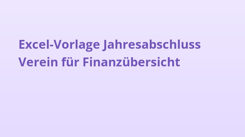 Excel-Vorlage Jahresabschluss Verein für Finanzübersicht