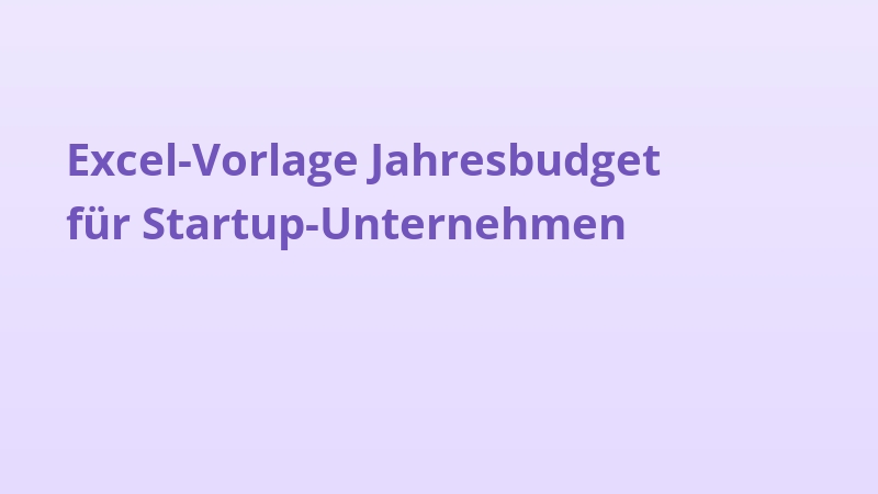 Excel-Vorlage Jahresbudget für Startup-Unternehmen