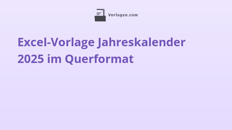 Excel-Vorlage Jahreskalender 2025 im Querformat
