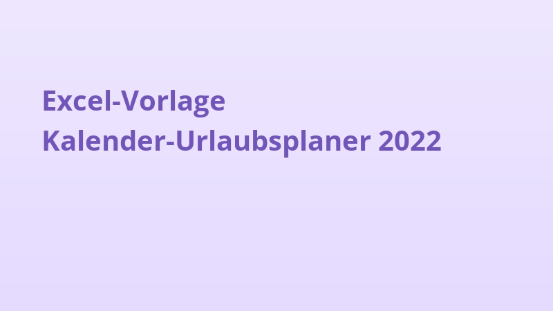 Excel-Vorlage Kalender-Urlaubsplaner 2022