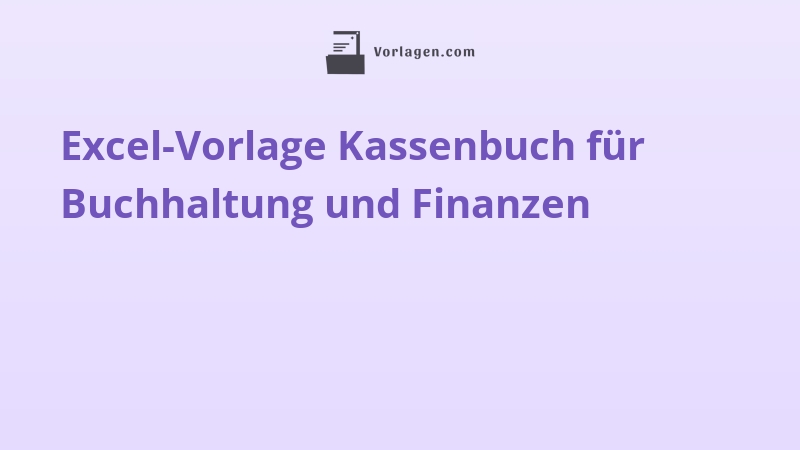 Excel-Vorlage Kassenbuch für Buchhaltung und Finanzen