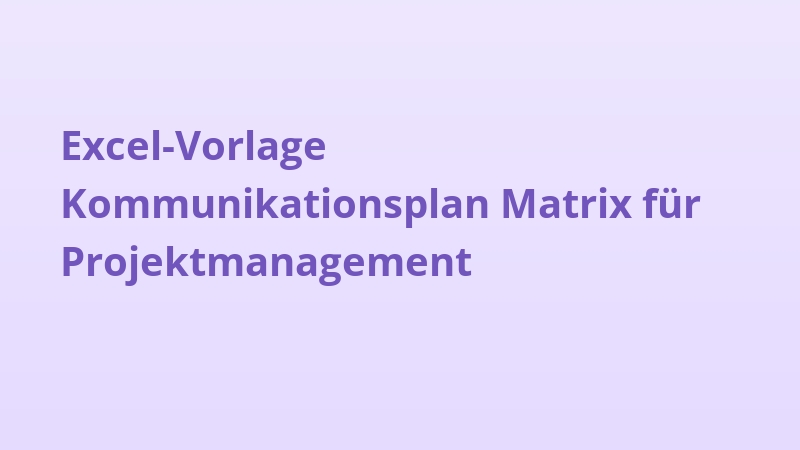 Excel-Vorlage Kommunikationsplan Matrix für Projektmanagement