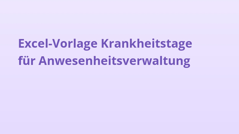 Excel-Vorlage Krankheitstage für Anwesenheitsverwaltung