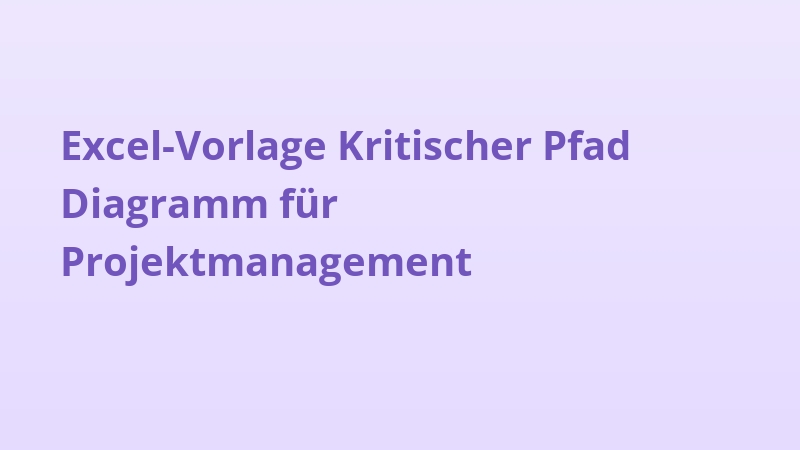 Excel-Vorlage Kritischer Pfad Diagramm für Projektmanagement
