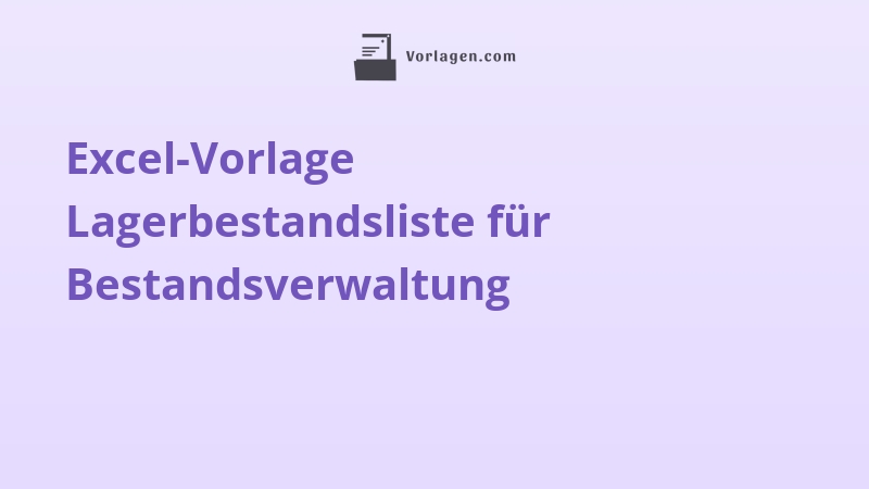 Excel-Vorlage Lagerbestandsliste für Bestandsverwaltung