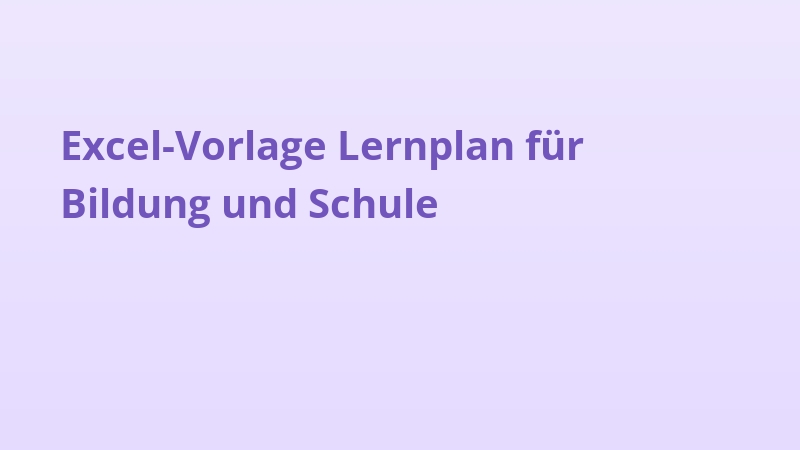 Excel-Vorlage Lernplan für Bildung und Schule