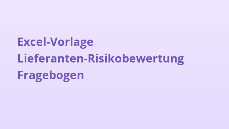 Excel-Vorlage Lieferanten-Risikobewertung Fragebogen