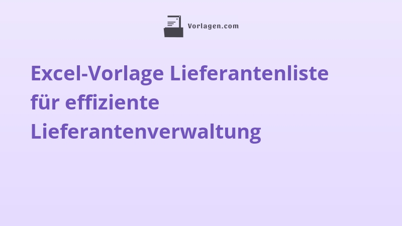 Excel-Vorlage Lieferantenliste für effiziente Lieferantenverwaltung