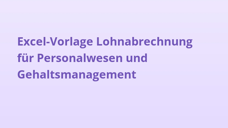 Excel-Vorlage Lohnabrechnung für Personalwesen und Gehaltsmanagement