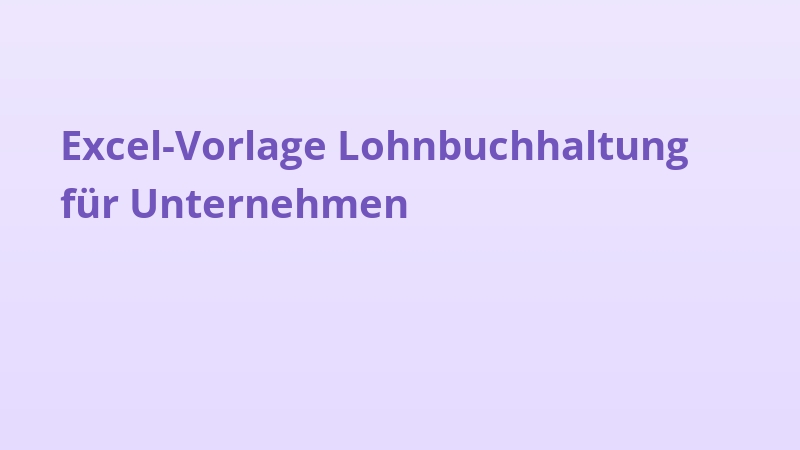 Excel-Vorlage Lohnbuchhaltung für Unternehmen