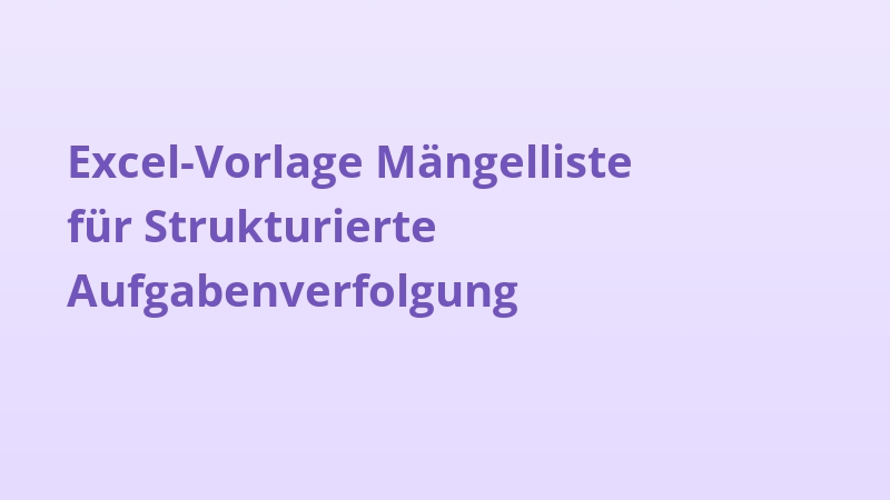 Excel-Vorlage Mängelliste für Strukturierte Aufgabenverfolgung