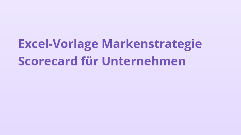 Excel-Vorlage Markenstrategie Scorecard für Unternehmen