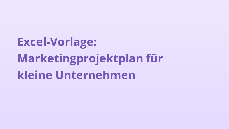 Excel-Vorlage: Marketingprojektplan für kleine Unternehmen