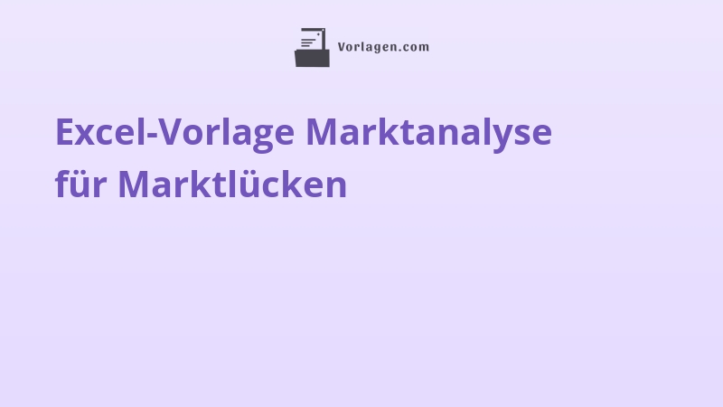 Excel-Vorlage Marktanalyse für Marktlücken