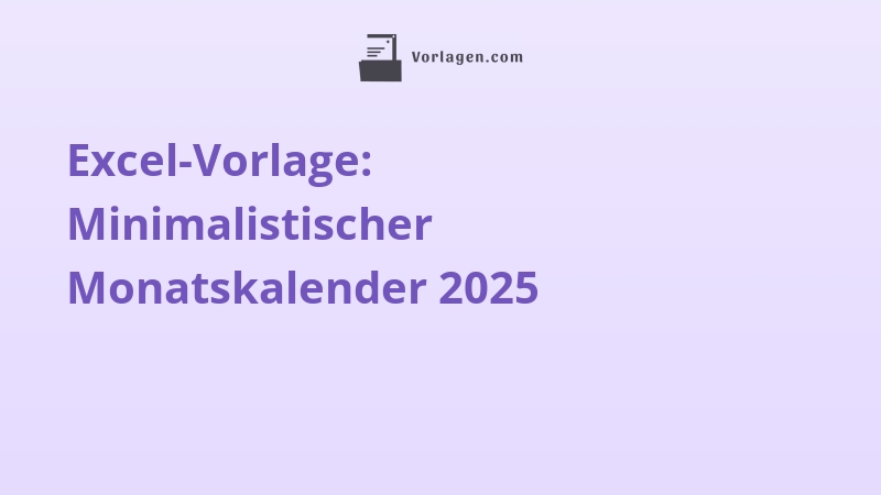 Excel-Vorlage: Minimalistischer Monatskalender 2025