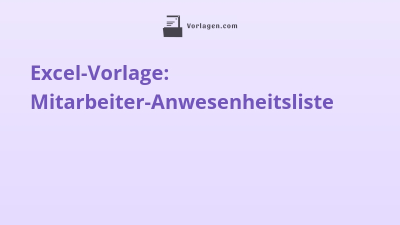 Excel-Vorlage: Mitarbeiter-Anwesenheitsliste