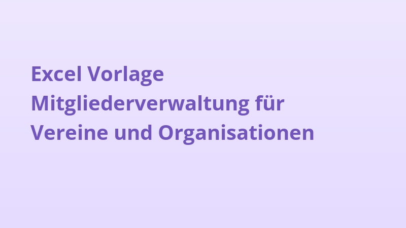 Excel Vorlage Mitgliederverwaltung für Vereine und Organisationen