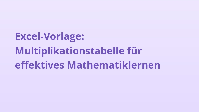 Excel-Vorlage: Multiplikationstabelle für effektives Mathematiklernen