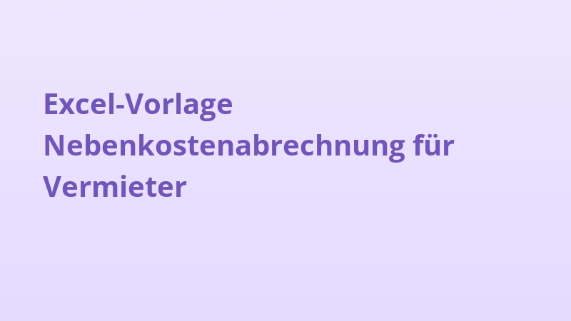 Excel-Vorlage Nebenkostenabrechnung für Vermieter
