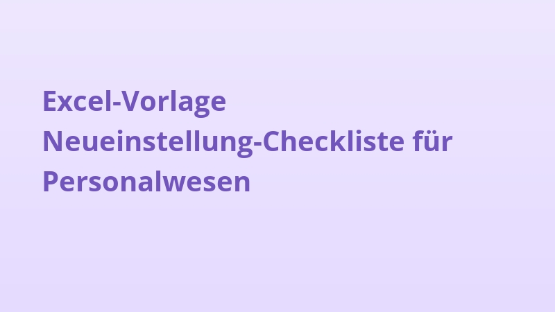 Excel-Vorlage Neueinstellung-Checkliste für Personalwesen