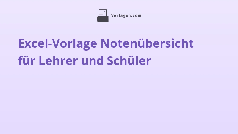 Excel-Vorlage Notenübersicht für Lehrer und Schüler
