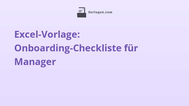 Excel-Vorlage: Onboarding-Checkliste für Manager