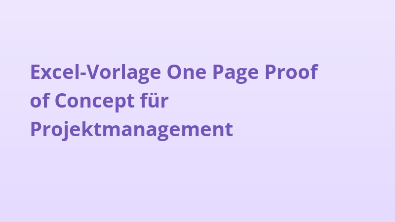 Excel-Vorlage One Page Proof of Concept für Projektmanagement
