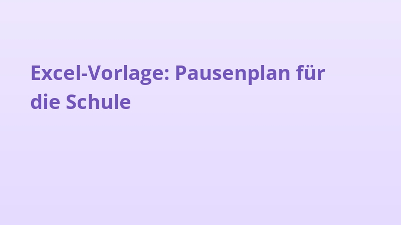 Excel-Vorlage: Pausenplan für die Schule