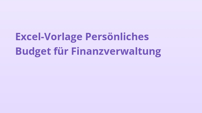 Excel-Vorlage Persönliches Budget für Finanzverwaltung