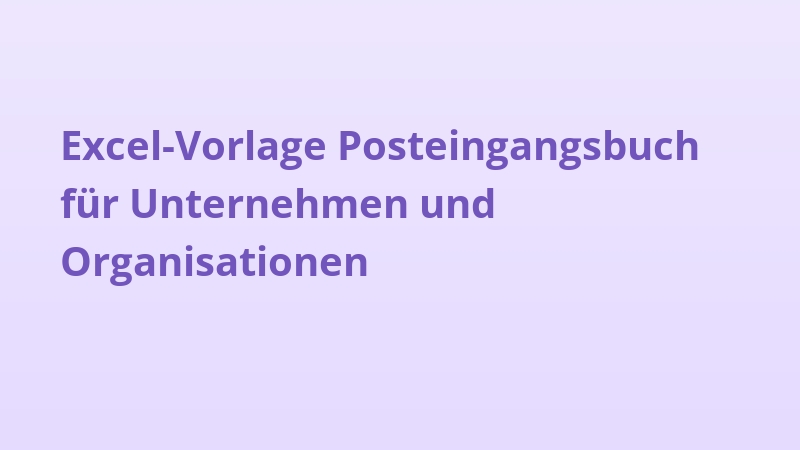 Excel-Vorlage Posteingangsbuch für Unternehmen und Organisationen