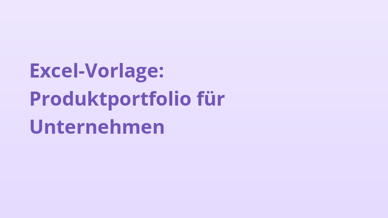 Excel-Vorlage: Produktportfolio für Unternehmen
