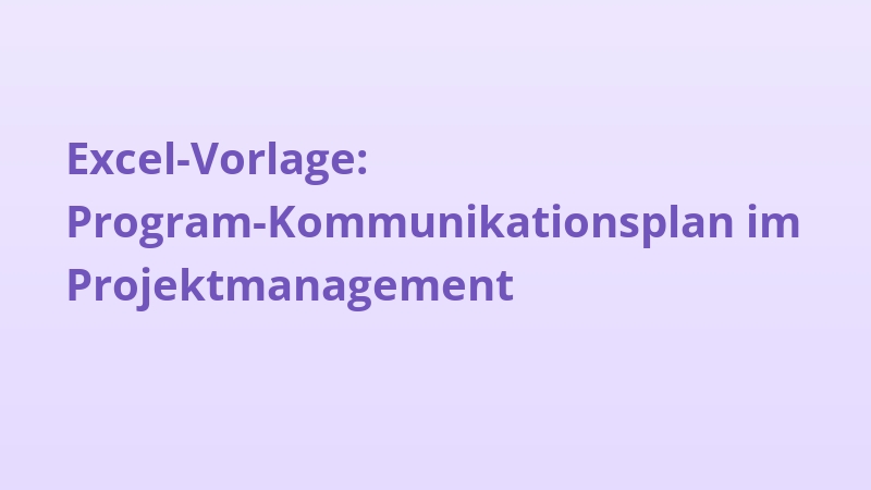 Excel-Vorlage: Program-Kommunikationsplan im Projektmanagement