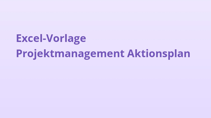 Excel-Vorlage Projektmanagement Aktionsplan