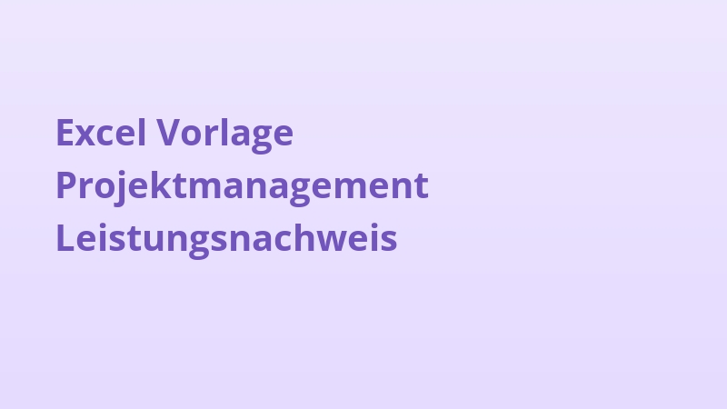 Excel Vorlage Projektmanagement Leistungsnachweis