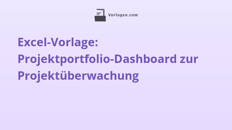 Excel-Vorlage: Projektportfolio-Dashboard zur Projektüberwachung