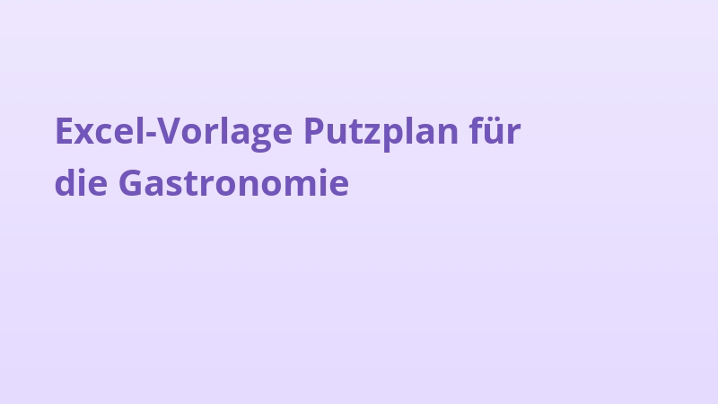 Excel-Vorlage Putzplan für die Gastronomie