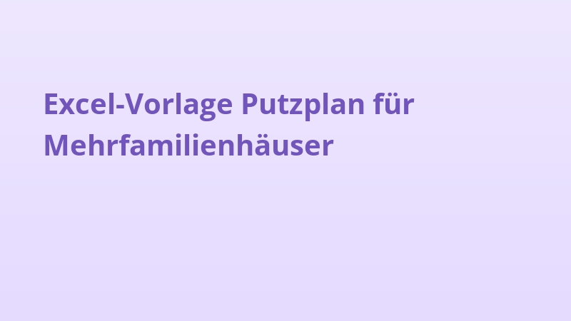 Excel-Vorlage Putzplan für Mehrfamilienhäuser
