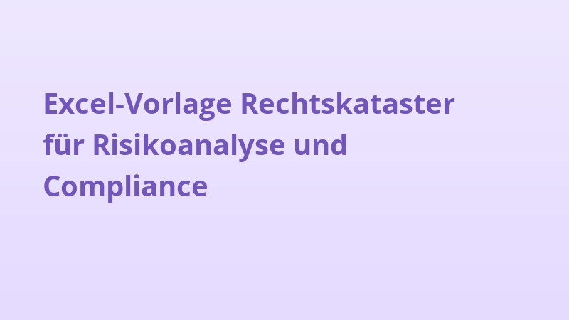 Excel-Vorlage Rechtskataster für Risikoanalyse und Compliance